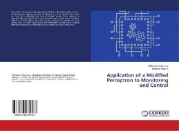 Application of a Modified Perceptron to Monitoring and Control di Mathews Chibuluma, Josephat Kalezhi edito da LAP Lambert Academic Publishing