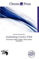 Godalming Cricket Club edito da Chrono Press