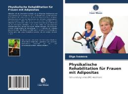 Physikalische Rehabilitation für Frauen mit Adipositas di Olga Ivanova edito da Verlag Unser Wissen