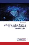 Unlocking Justice: The Role of Forensic Science in Modern Law" di Sanket Shivansh edito da LAP LAMBERT Academic Publishing