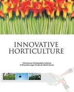 Innovative Horticulture di R. Arunkumar Kumar: edito da NIPA