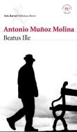 Beatus ille di Antonio Muñoz Molina edito da Editorial Seix Barral