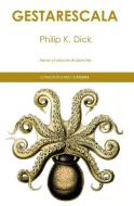 Gestarescala di Philip K. Dick edito da Ediciones Cátedra