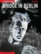 Bridge In Berlin di Ole Pihl edito da Aarhus University Press