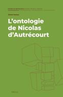 L'Ontologie de Nicolas d'Autrécourt di Zénon Kaluza edito da BRILL ACADEMIC PUB
