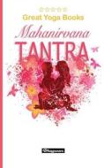GREAT YOGA BOOKS - Mahanirvana Tantra GREAT YOGA BOOKS - Mahanirvana Tantra