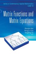Matrix Functions And Matrix Equations di Bai Zhaojun edito da World Scientific / Higher Education Press, China