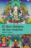 El Libro Tibetano de Los Muertos di Enzo Maqueira edito da EDICIONES LEA