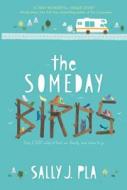The Someday Birds di Sally J. Pla edito da HARPERCOLLINS