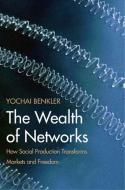 The Wealth of Networks di Yochai Benkler edito da Yale University Press