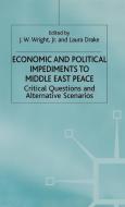 Economic and Political Impediments To Middle East Peace di Wright edito da Palgrave USA
