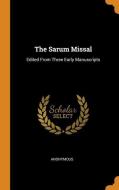 The Sarum Missal di Anonymous edito da Franklin Classics Trade Press