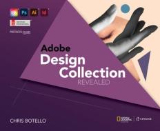 The Design Collection Revealed Creative Cloud, Student Edition di Chris Botello edito da CENGAGE LEARNING
