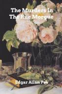 The Murders In The Rue Morgue di Edgar Allan Poe edito da Blurb
