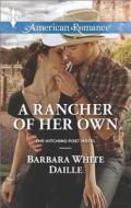 A Rancher of Her Own di Barbara White Daille edito da Harlequin
