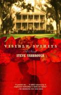 Visible Spirits di Steve Yarbrough edito da VINTAGE