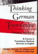 Thinking German Translation di Sandor G. J. Hervey, Michael Loughridge, Ian Higgins edito da Taylor & Francis Ltd