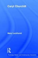 Caryl Churchill di Mary (University of York Luckhurst edito da Taylor & Francis Ltd