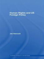 Human Rights and US Foreign Policy di Jan Hancock edito da Routledge