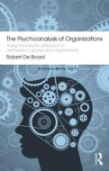 The Psychoanalysis of Organizations di Robert de Board edito da Taylor & Francis Ltd