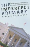 The Imperfect Primary di Barbara Norrander edito da Taylor & Francis Ltd