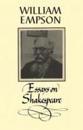 William Empson: Essays On Shakespeare di William Empson edito da Cambridge University Press