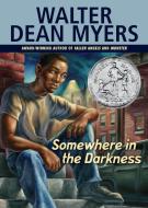 Somewhere in the Darkness di Walter Dean Myers edito da SCHOLASTIC