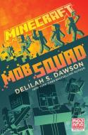 Minecraft: Mob Squad di Delilah S. Dawson edito da DELREY TRADE
