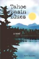 Tahoe Basin Blues di Ronald D. Alcorn edito da AUTHORHOUSE