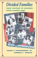 Divided Families - What Happens to Children When Parents Part (Paper) di Frank Furstenberg edito da Harvard University Press