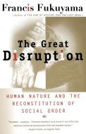 The Great Disruption di Francis Fukuyama edito da Touchstone Press