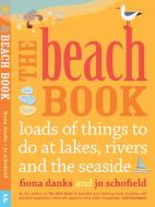 The Beach Book di Jo Schofield, Fiona Danks edito da Frances Lincoln Publishers Ltd