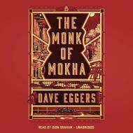 The Monk of Mokha di Dave Eggers edito da Random House Audio Publishing Group