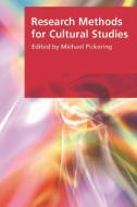 Research Methods for Cultural Studies di Michael Pickering edito da Edinburgh University Press