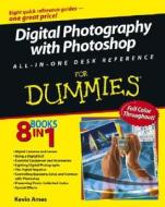 Digital Slr Photography With Photoshop Cs2 All-in-one For Dummies di Kevin Ames edito da John Wiley & Sons Inc