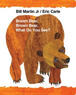 Brown Bear, Brown Bear, What Do You See? di Bill Martin edito da Henry Holt & Company