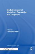 Multidimensional Models of Perception and Cognition edito da Taylor & Francis Inc