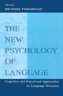 The New Psychology of Language di Michael Tomasello edito da Psychology Press
