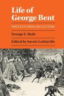 Life of George Bent di George E. Hyde edito da University of Oklahoma Press