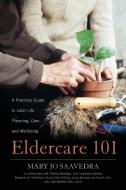 Eldercare 101 di Mary Jo Saavedra edito da Rowman & Littlefield
