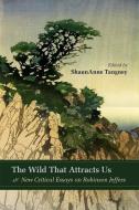 The Wild That Attracts Us edito da University of New Mexico Press
