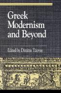 Greek Modernism and Beyond di Professor Dimitris Tziovas edito da Rowman & Littlefield Publishers