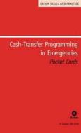 Cash-Transfer Programming in Emergencies: Pocket Cards edito da OXFAM PUB