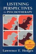 Listening Perspectives in Psychotherapy di Lawrence E. Hedges edito da Jason Aronson Inc. Publishers