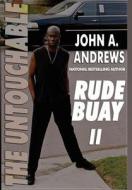 Rude Buay ... The Untouchable di #Andrews,  John A edito da Btweyl