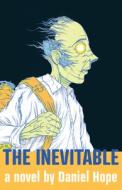 The Inevitable di Daniel Hope edito da HAWTHORNE BOOKS