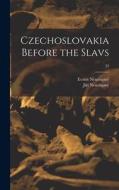 Czechoslovakia Before the Slavs; 22 di Evzen Neustupný edito da LIGHTNING SOURCE INC