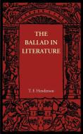 The Ballad in Literature di T. F. Henderson edito da Cambridge University Press