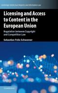 Licensing and Access to Content in the European Union di Sebastian Felix Schwemer edito da Cambridge University Press