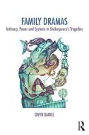 Family Dramas di Gwyn Daniel edito da Taylor & Francis Ltd